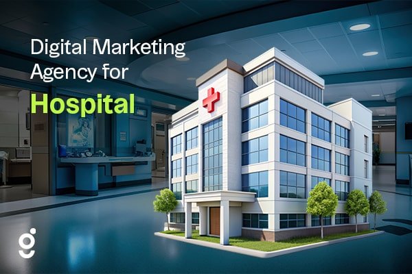Digital Marketing Agency for Hospital
