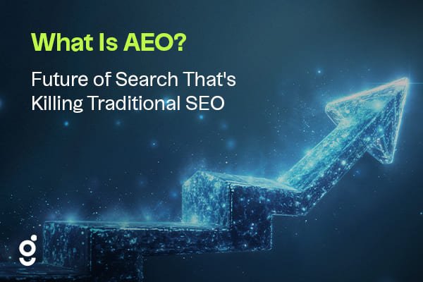 What Is AEO? The Future of Search That's Killing Traditional SEO
