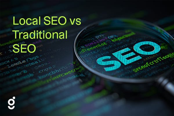 Local SEO vs Traditional SEO